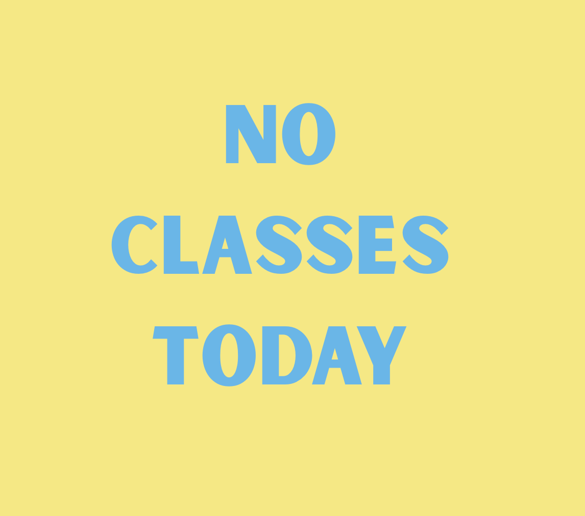 No Class Today