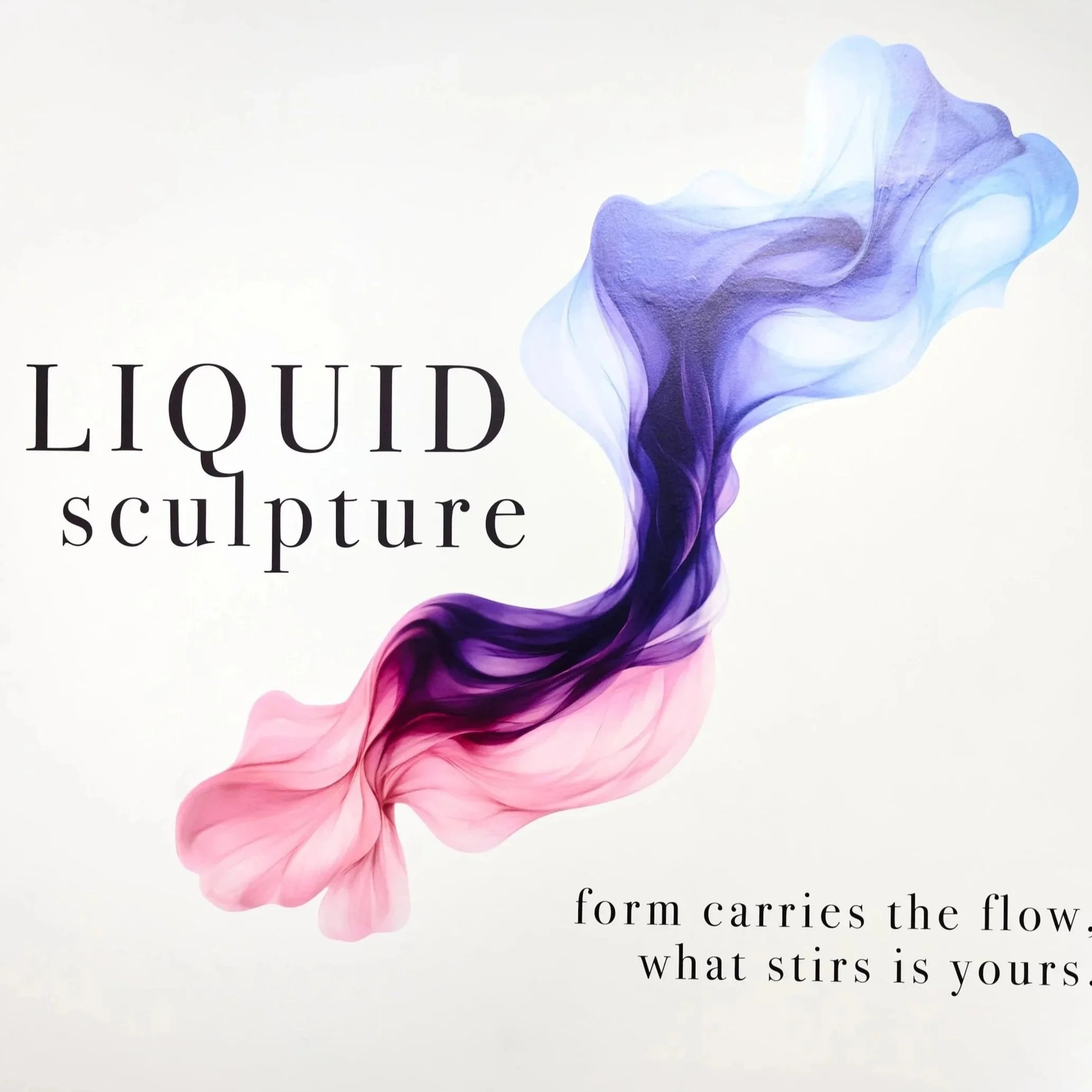 Liquid Sculpture Exhibition