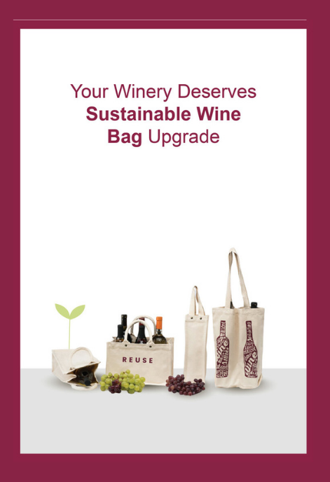 Your Winery Deserves Sustainable Wine Bag Upgrade-- Here Are 9 Reasons Why!