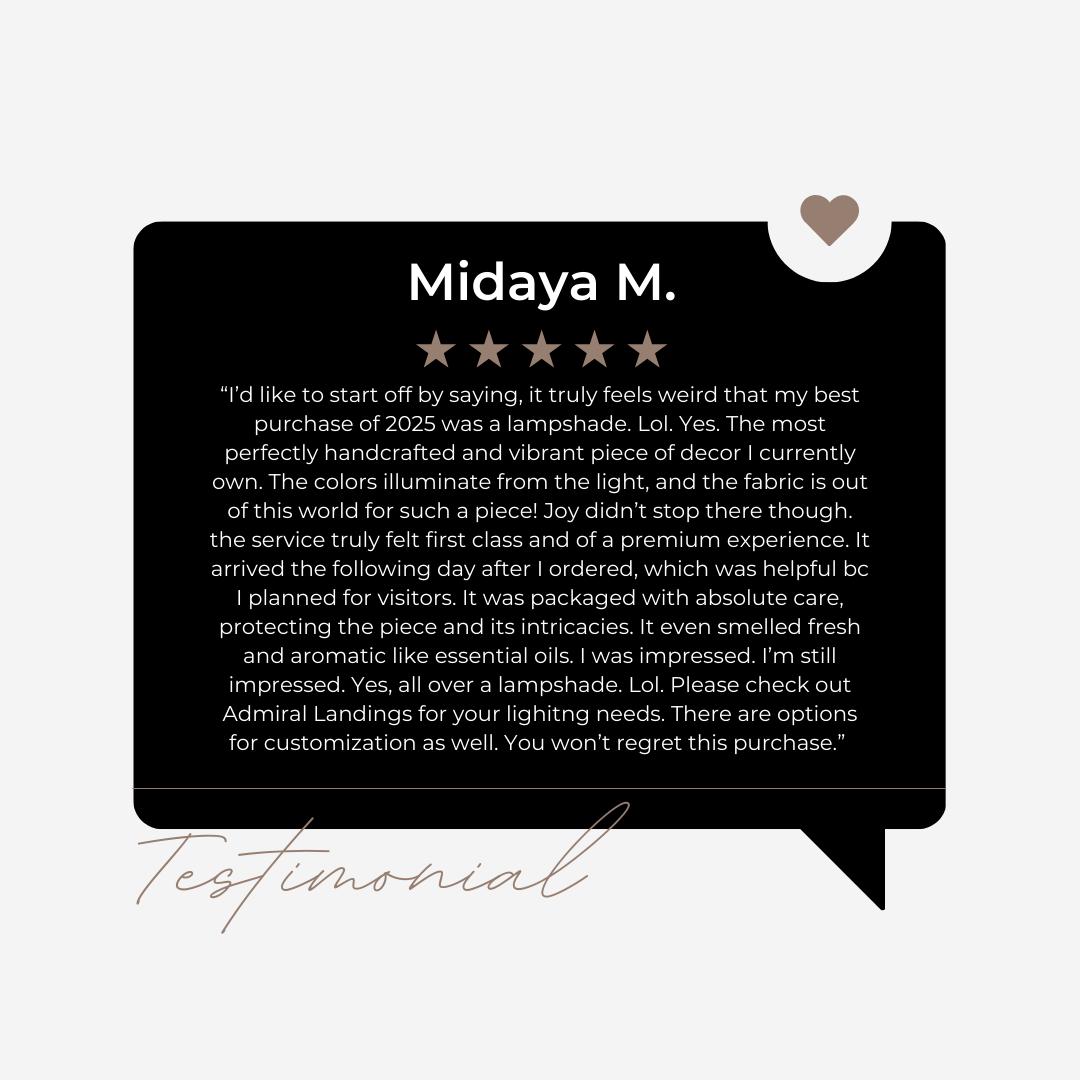 A testimonial graphic with a black speech bubble containing a review, a five-star rating, and a small heart icon. The review is from Midaya M., praising a lampshade purchased in 2025, highlighting its craftsmanship, packaging, and customization options.