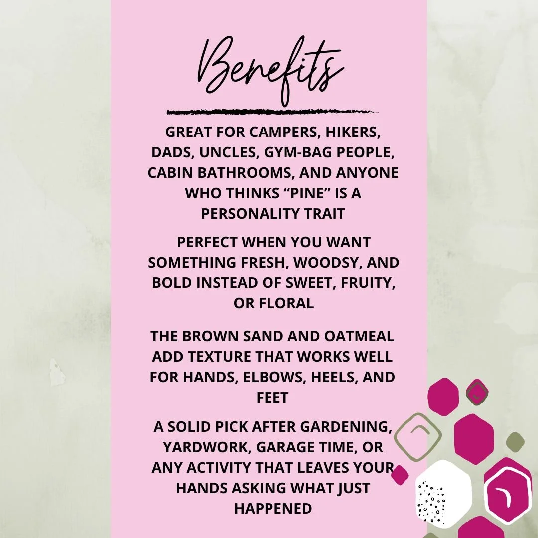 Benefits graphic for Pine Tar Soap Bar highlighting outdoorsy scent, scrubby texture, post-yardwork use, and rugged gift appeal.