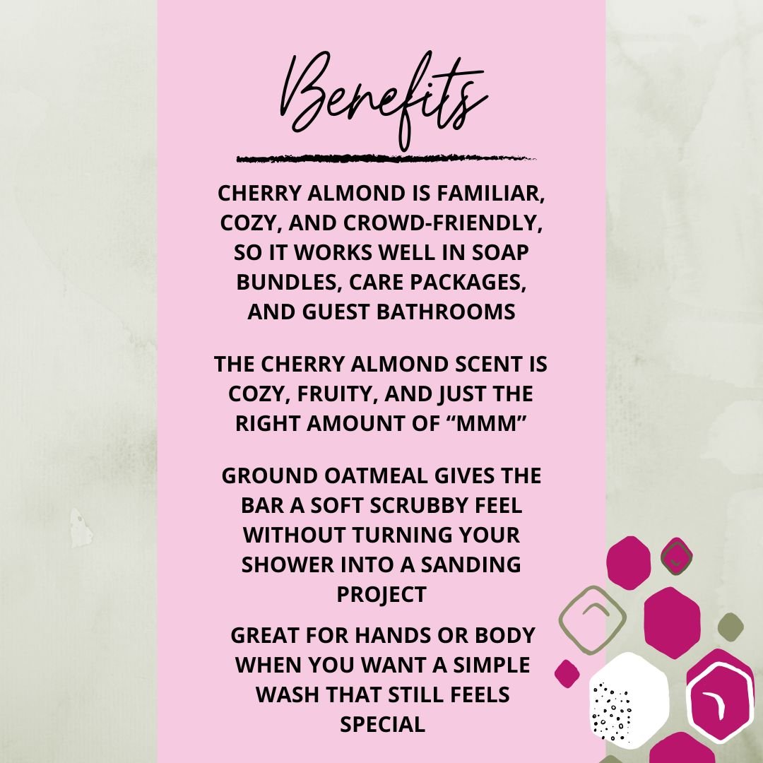 Benefits graphic for Cherry Almond Soap Bar highlighting cozy cherry almond scent, gentle oatmeal texture, gift-friendly scent, and creamy lather.