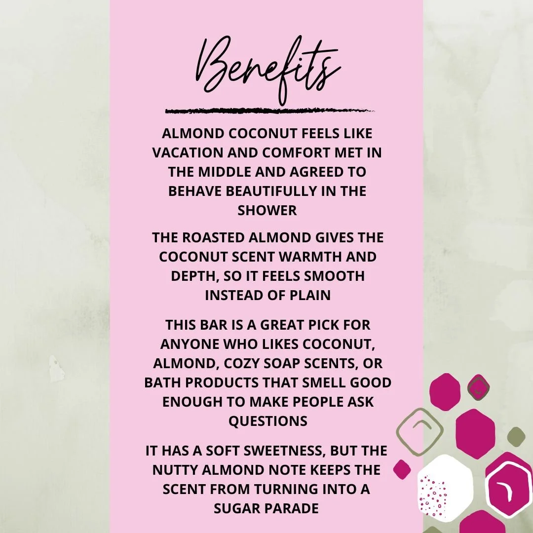 Benefits graphic for Almond Coconut Soap Bar highlighting its creamy coconut scent, roasted almond warmth, soft sweetness, and gift-friendly appeal.