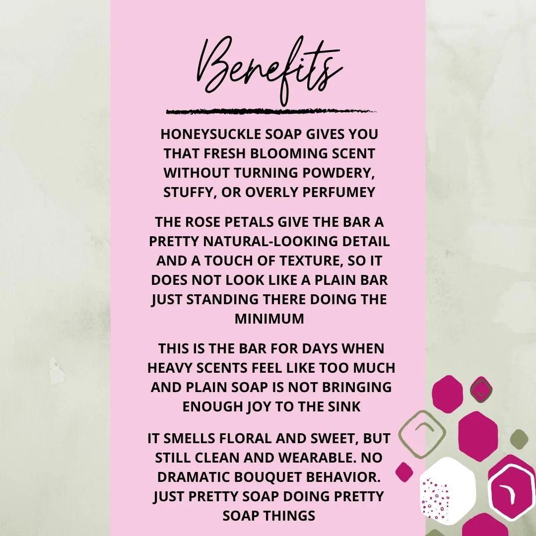 Benefits graphic for Honeysuckle Soap Bar highlighting its sweet floral scent, rose petal detail, sunny soap feel, and everyday use.