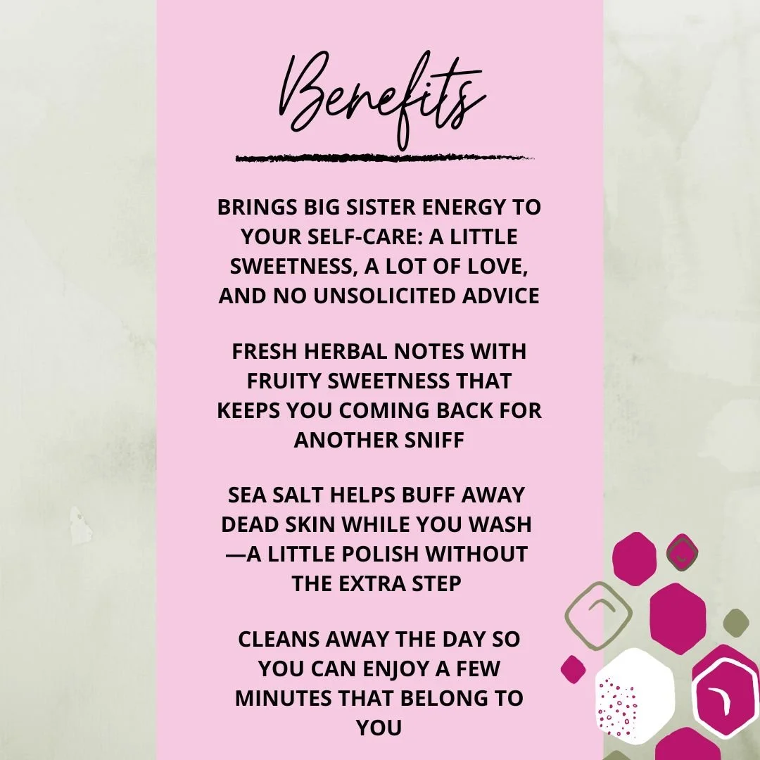 Big Sister Soap benefits graphic highlighting its fresh herbal-fruity scent, sea salt exfoliation, and everyday cleansing.