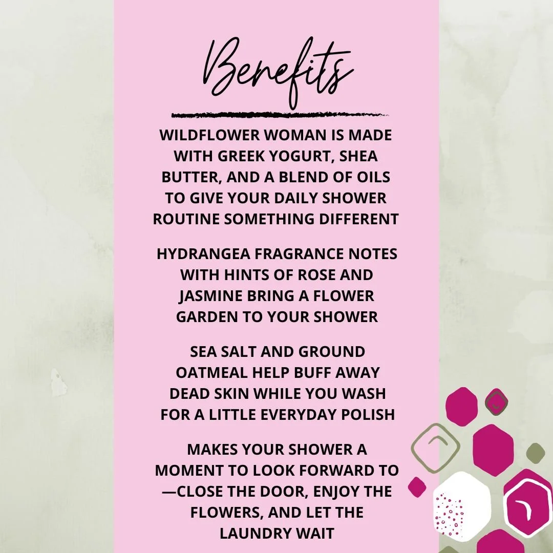 Wildflower Woman benefits graphic highlighting its Greek yogurt, shea butter, oil blend, floral fragrance, sea salt, and ground oatmeal.