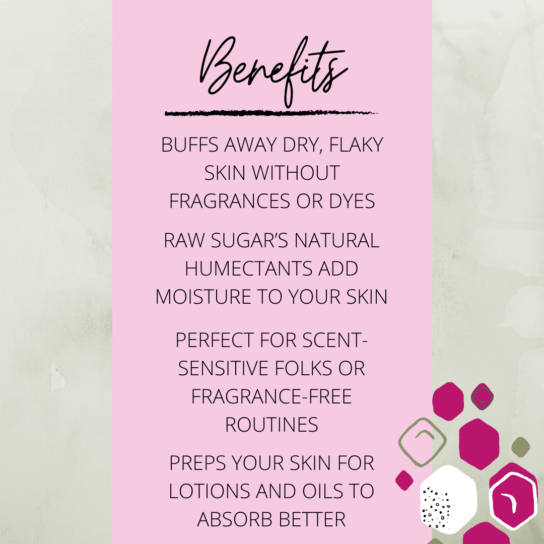 Unscented sugar scrub benefits list