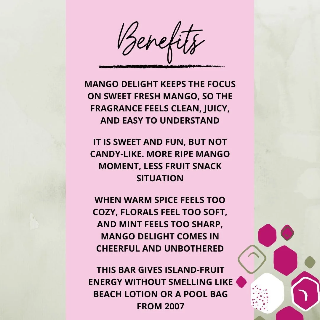 Benefits graphic for Mango Delight Soap Bar highlighting its sweet fresh mango scent, tropical warmth, and bright fruity soap appeal.