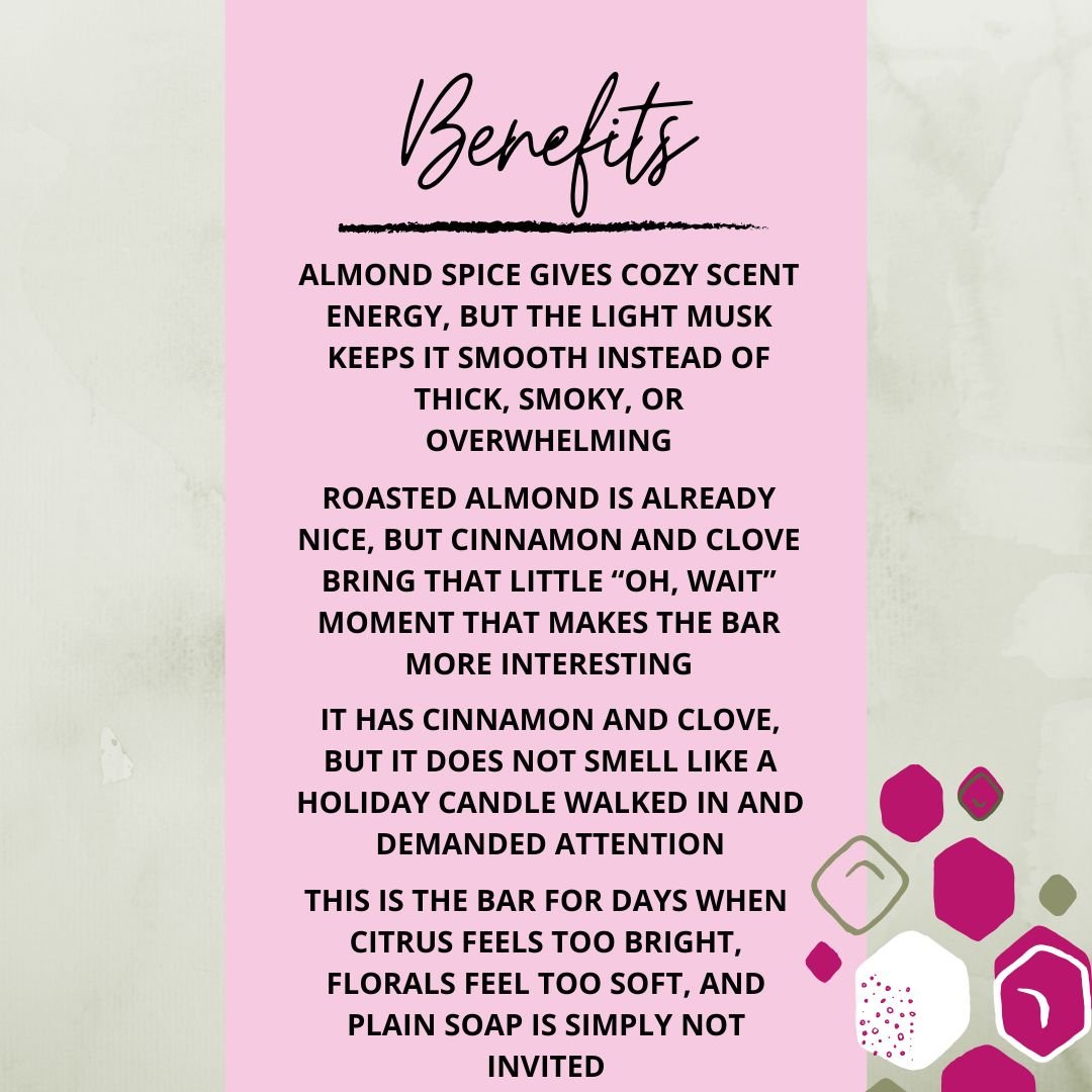 Benefits graphic for Almond Spice Soap Bar highlighting its cozy almond scent, light musk finish, cinnamon and clove notes, and warm soap appeal.