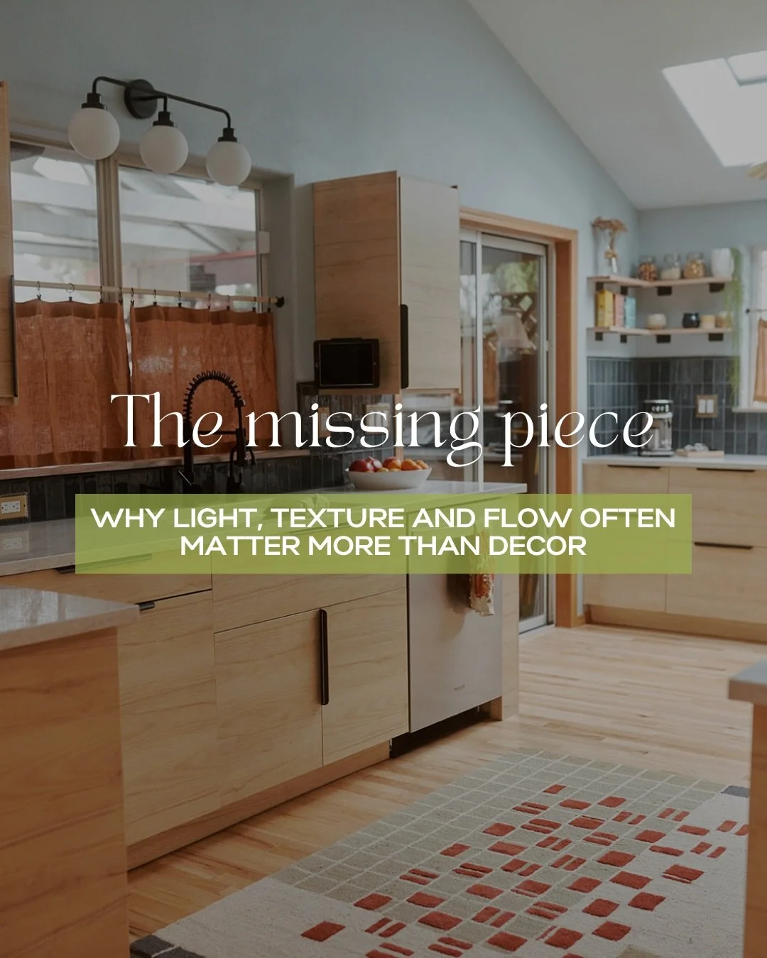 Your home can still feels &ldquo;off&rdquo; (even when it&rsquo;s finished)..
and it&rsquo;s probably NOT about the decor.

Light, texture, and flow do most of the emotional work in a space.
When they&rsquo;re right, rooms settle. When they&rsquo;re 