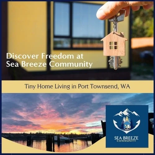 Discover Freedom at Sea Breeze Community -Tiny Living in Port Townsend, WA
