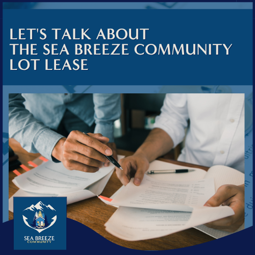 Let's Talk About The Sea Breeze Community Lot Lease