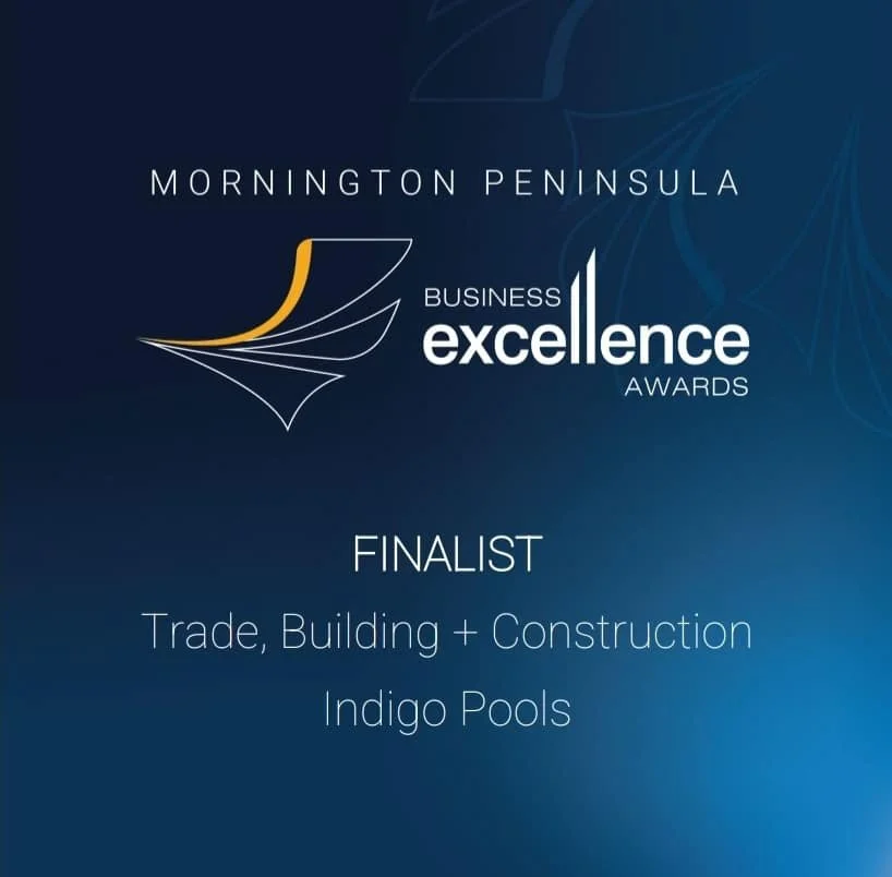 Award notification for Mornington Peninsula Business Excellence Awards, finalist in Trade, Building, and Construction for Indigo Pools.