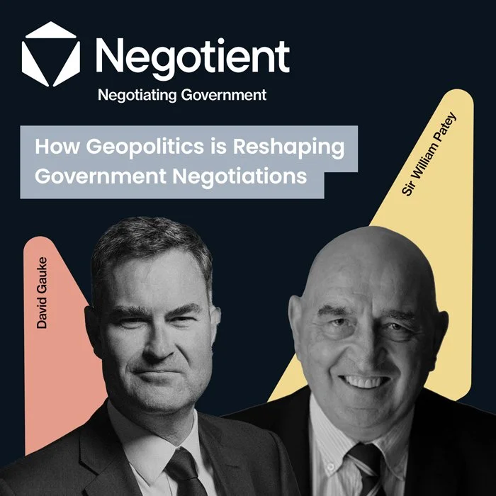 How Geopolitics is Reshaping Government Negotiations