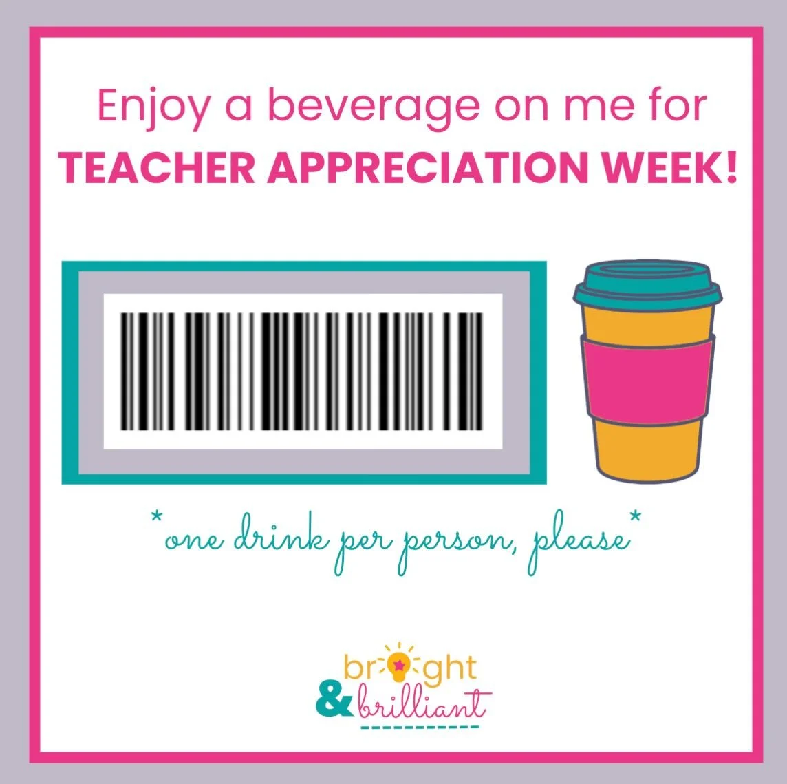 🎉Happy Teacher Appreciation Week! 🎉 
-
🧋Enjoy your next Starbucks run on bright &amp; brilliant. Simply scan the barcode during checkout and enjoy! 
-
1️⃣ One drink per person, please! May your day be bright, brilliant, and caffeinated.