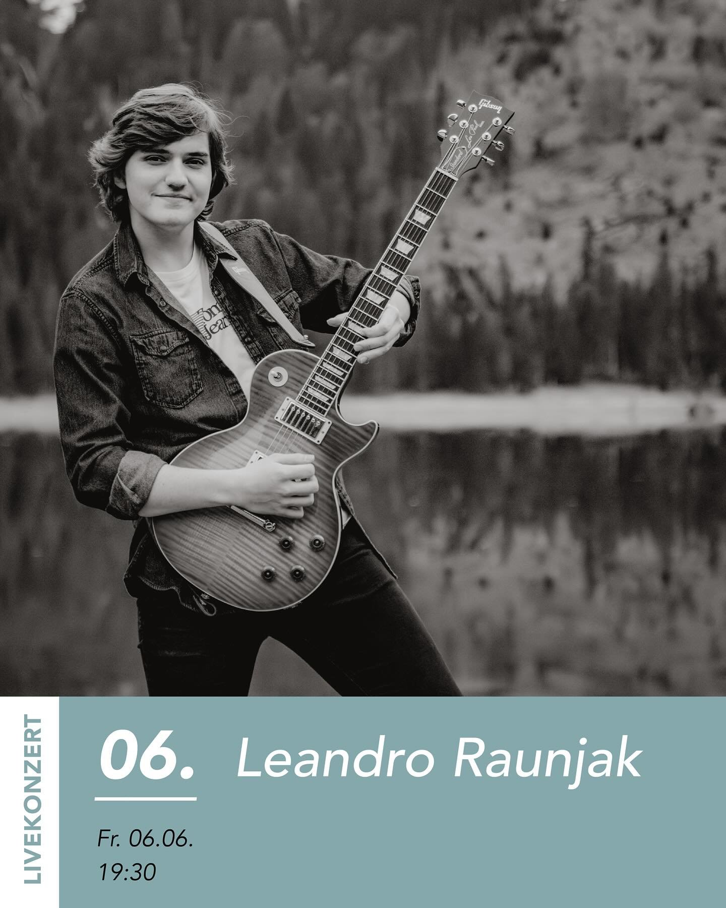 Freitag, 6. Juni 2025

LIVEKONZERT: Leandro Raunjak (Pop, Rock,
Rock n&lsquo;Roll)

Leandro Raunjak ist ein junger E-Gitarrist und S&auml;nger aus dem St. Galler Rheintal. Mit seiner Stimme und seiner Begeisterung f&uuml;r Pop-, Rock &amp; Rock n`Rol