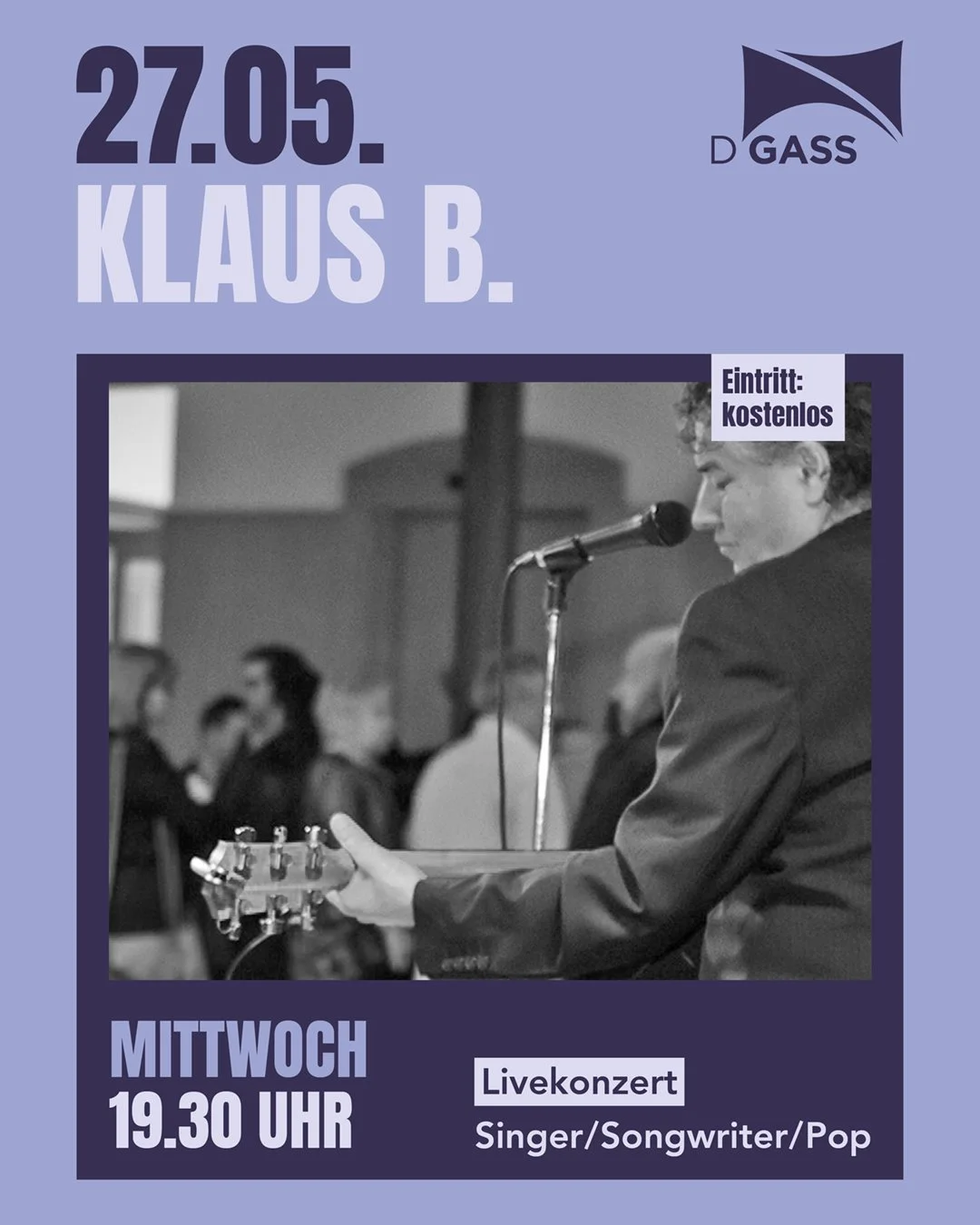 Mittwoch, 27. Mai 2026, 19.30 Uhr

Klaus B. (Singer/Songwriter/Pop)
Echte, ehrliche Live-Musik mit viel Gef&uuml;hl die unter die Haut geht. Bekannte Love und Popsongs von Cat Stevens, Eric Clapton, Robbie Williams, Beatles, Elton John, Bob Dylan usw