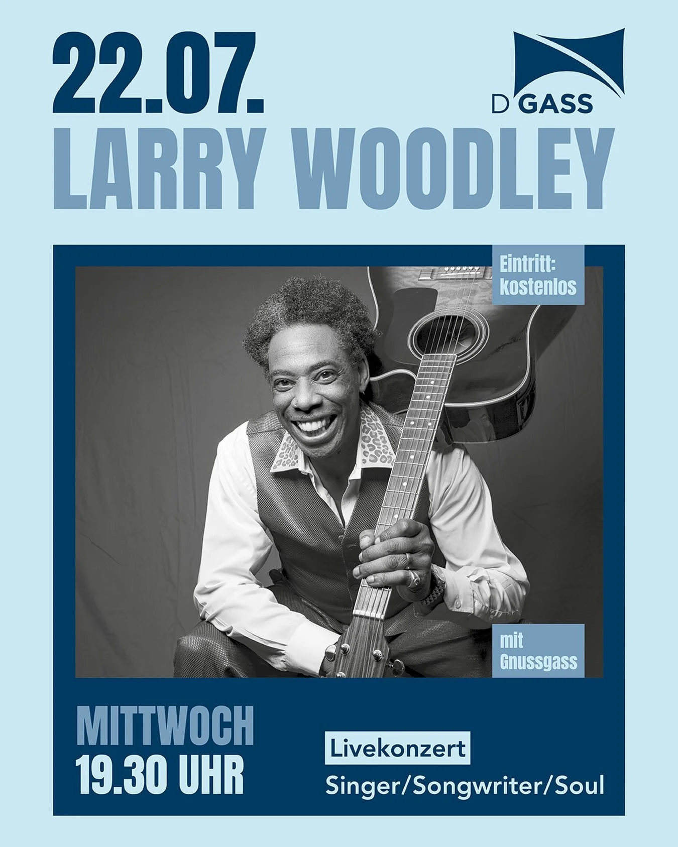 LIVEMUSIK: Larry Woodley

Eintritt: kostenlos

S&auml;nger, Gitarrist und Pianist Larry Woodley, ein erstklassiger K&uuml;nstler/Entertainer, der das Publikum auf der ganzen Welt gleicherma&szlig;en fesselt und in Bewegung versetzt.

Seine Wurzeln li