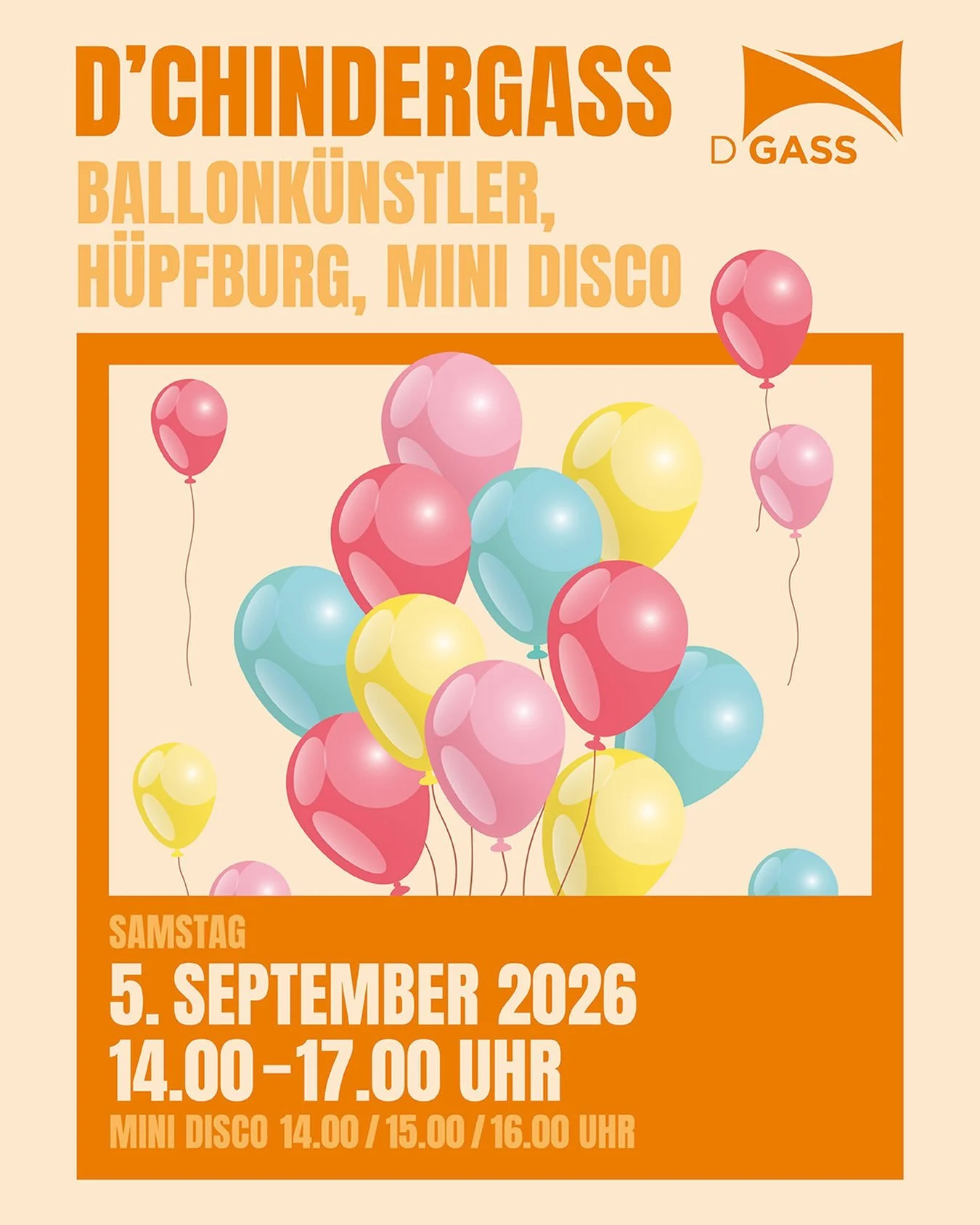 🎈 D&rsquo;CHINDERGASS 🎈
Am Samstag, 5. September wird&rsquo;s bunt, laut und richtig cool! 🥳

D&rsquo;Chindergass bietet Euch:
🎈 Ballonk&uuml;nstler
🤸 H&uuml;pfburg
🎶 Mini Disco
💃 jede Menge gute Laune!

🕑 14.00&ndash;17.00 Uhr
📍 D&rsquo;Gas