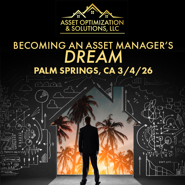 3/4/26 Palm Springs, CA Becoming an Asset Manager’s Dream
