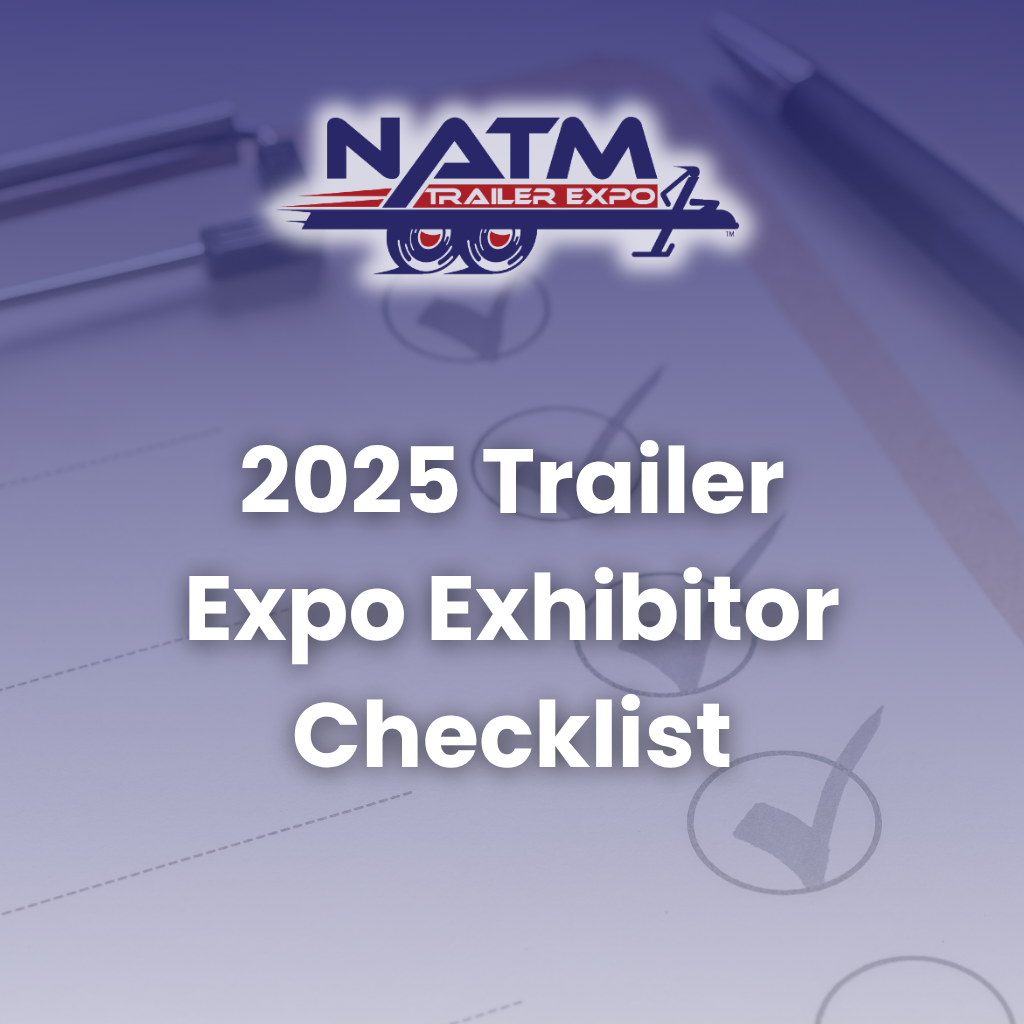 2025 Trailer Expo Exhibitor Checklist
