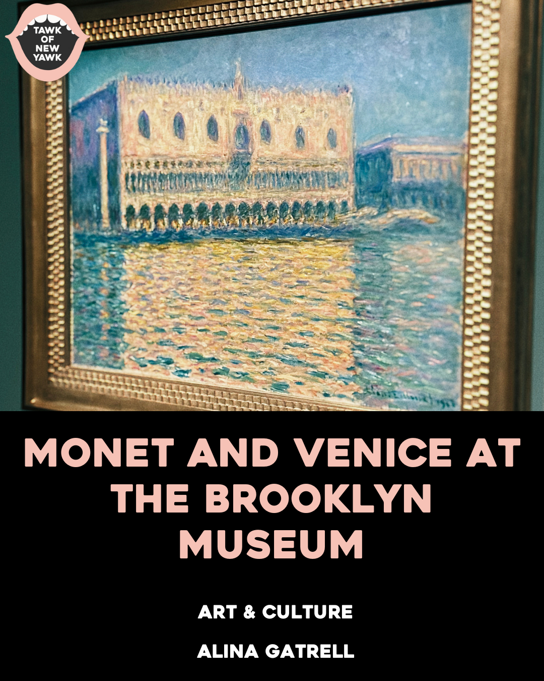 Monet and Venice at the Brooklyn Museum