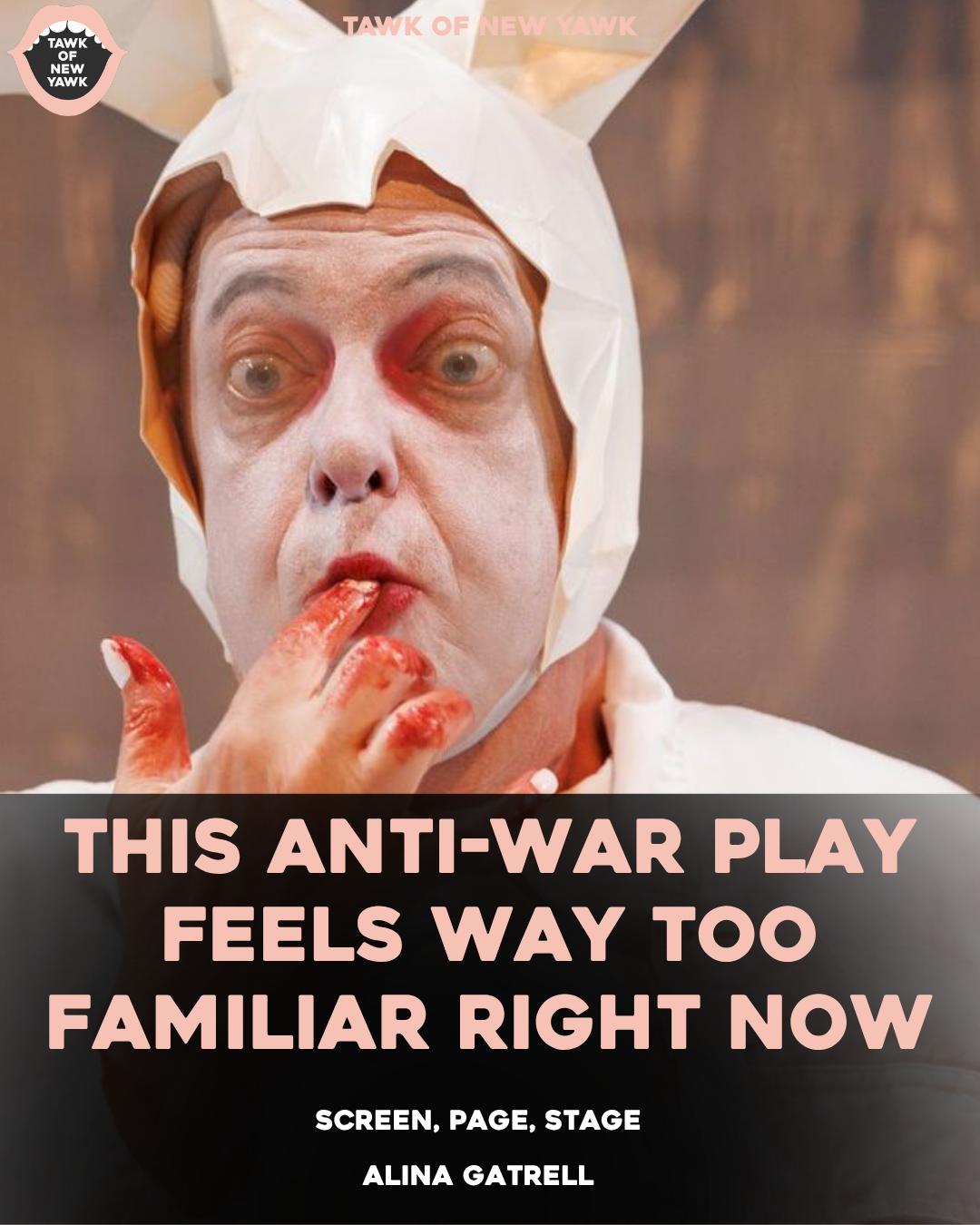 This Anti-War Play Feels Way Too Familiar Right Now