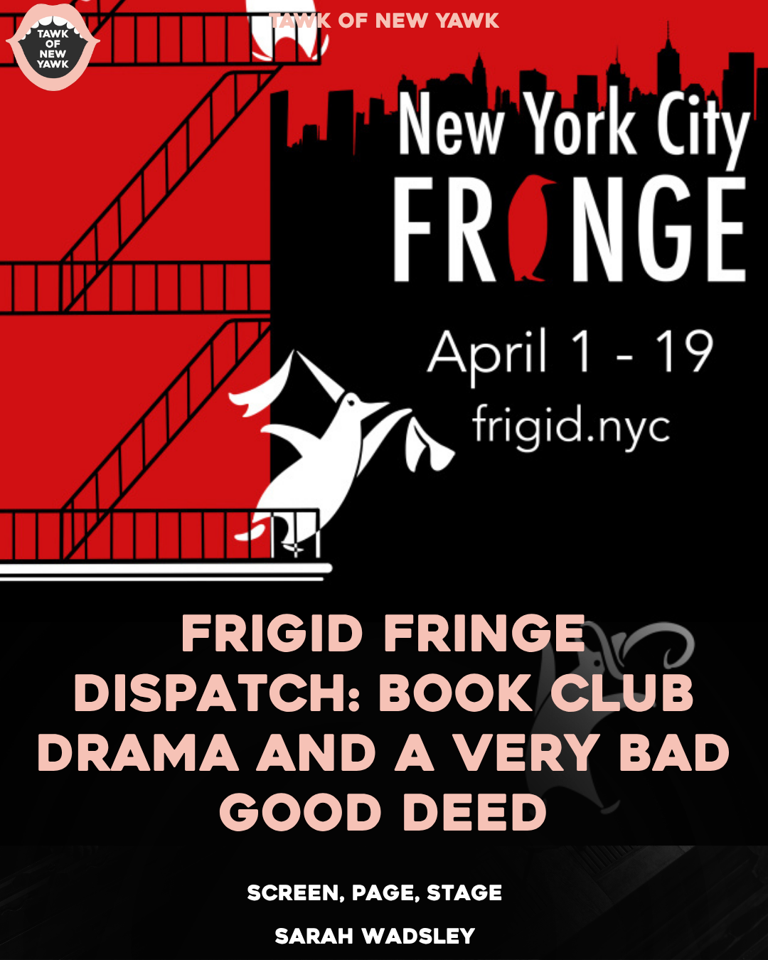 Frigid Fringe Dispatch: Book Club Drama and a Very Bad Good Deed