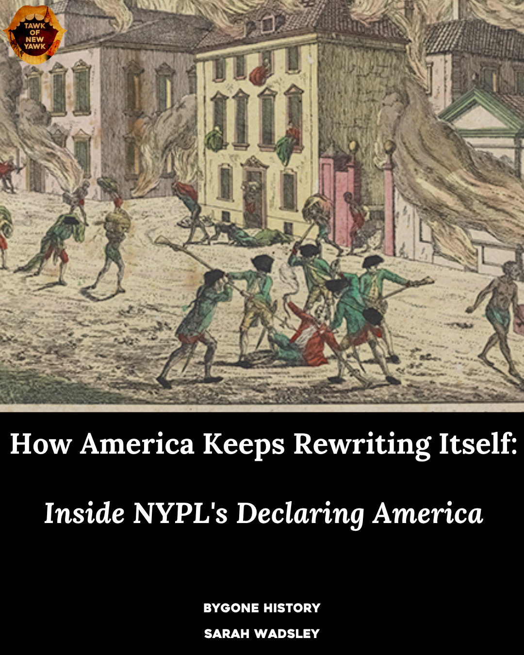 How America Keeps Rewriting Itself: Inside NYPL's Declaring America