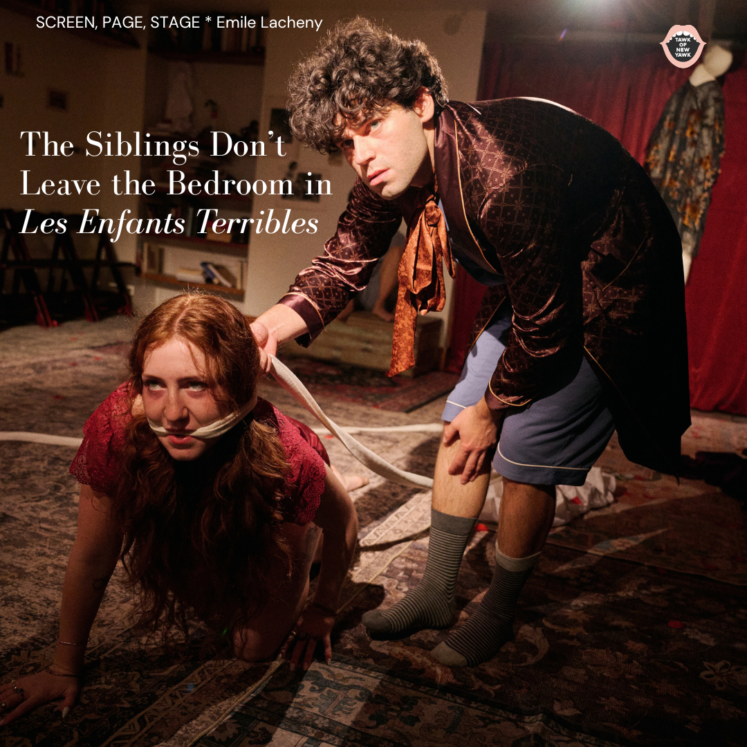 The Siblings Don’t Leave the Bedroom in Les Enfants Terribles
