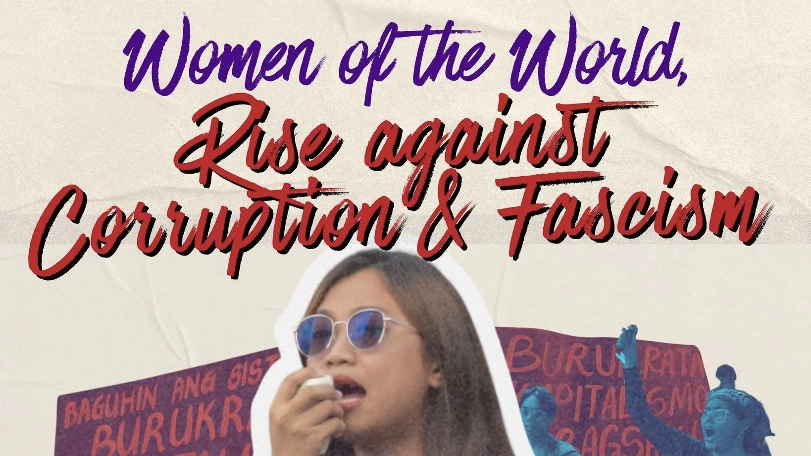 Women of the World, Rise Against Corruption and Fascism! 