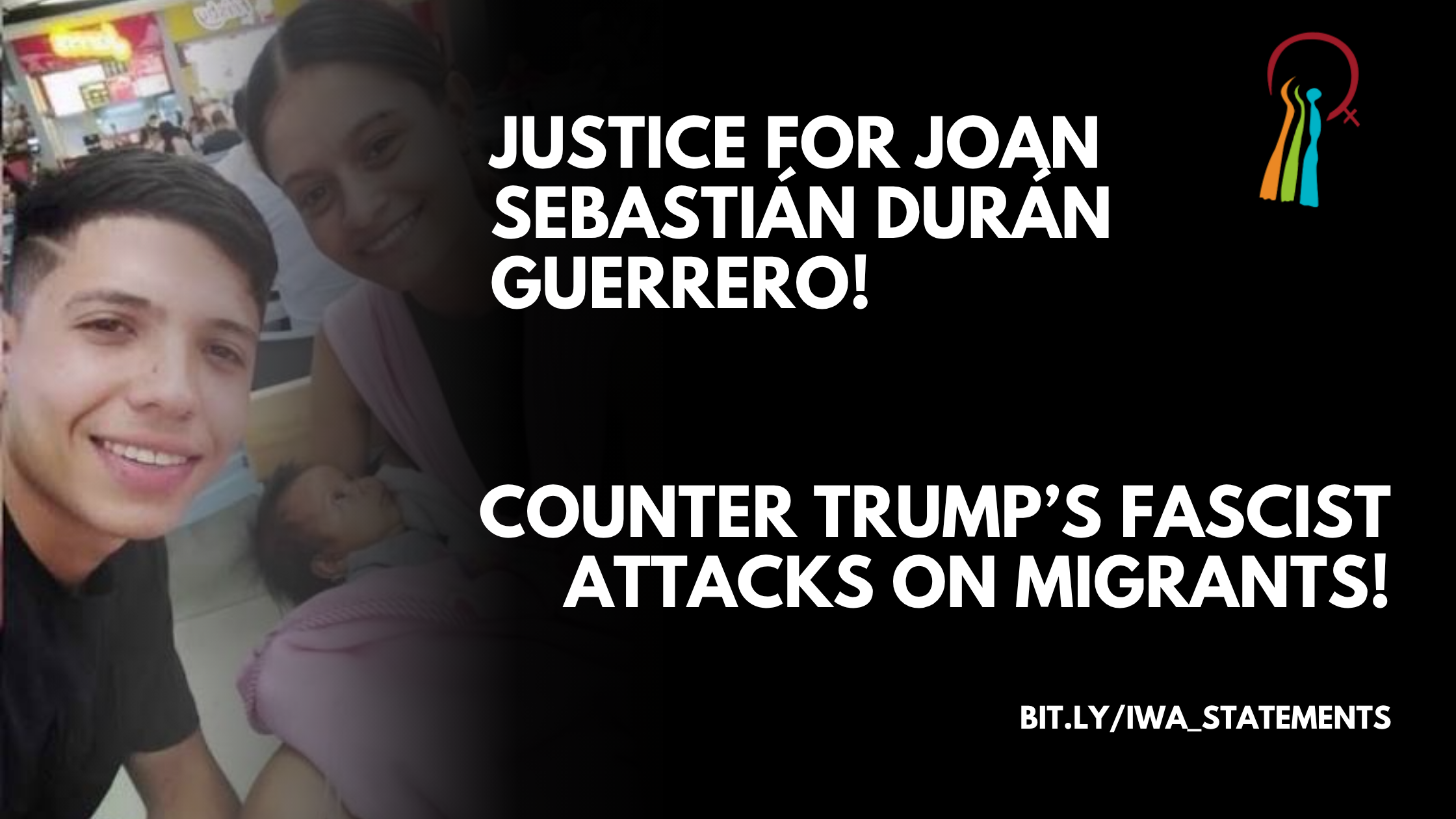 Justice for Joan Sebastián Durán Guerrero! Counter Trump’s Fascist Attacks on Migrants!