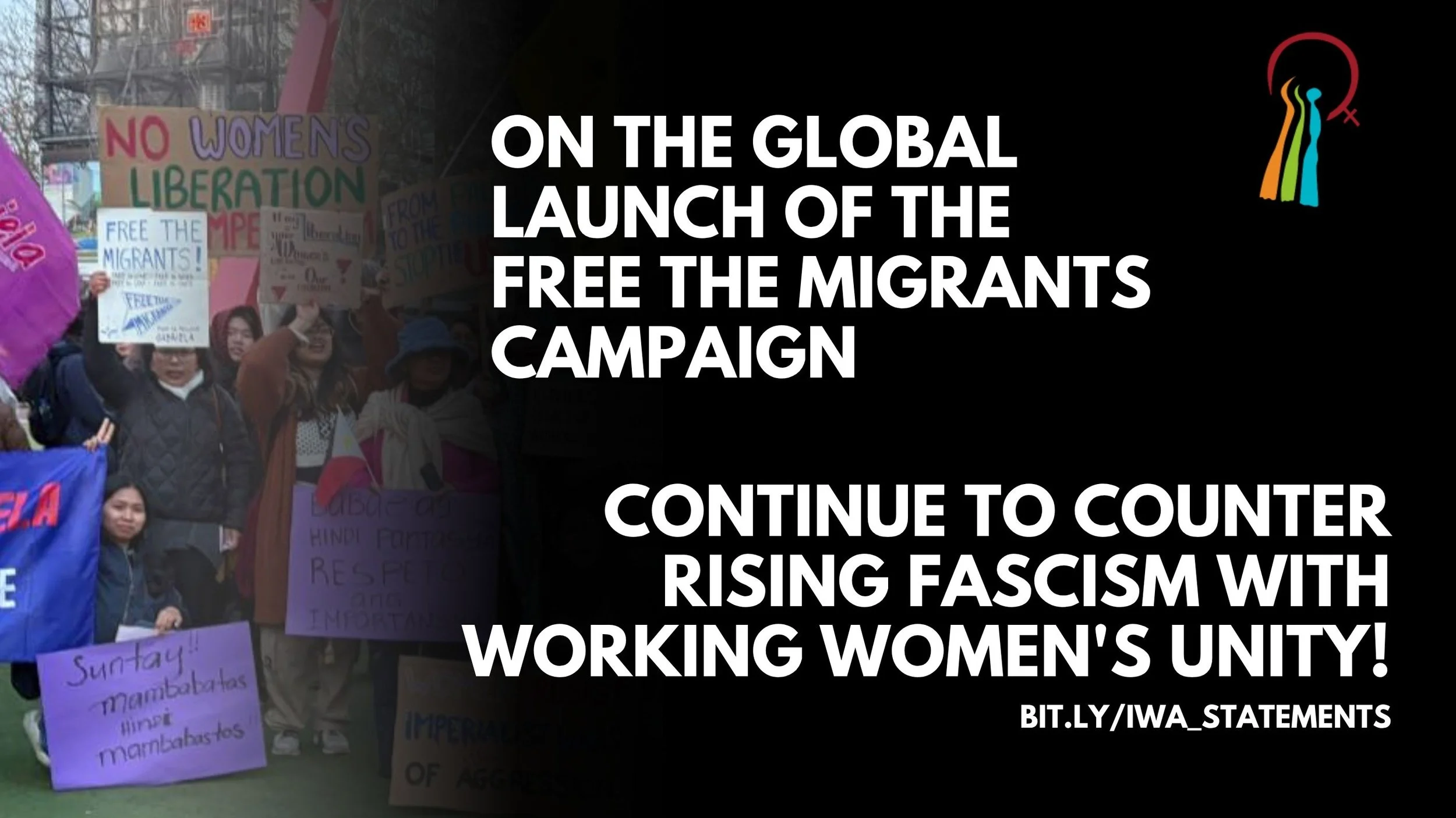 On the Global Launch of the Free the Migrants Campaign: Continue to Counter Rising Fascism with Working Women's Unity!