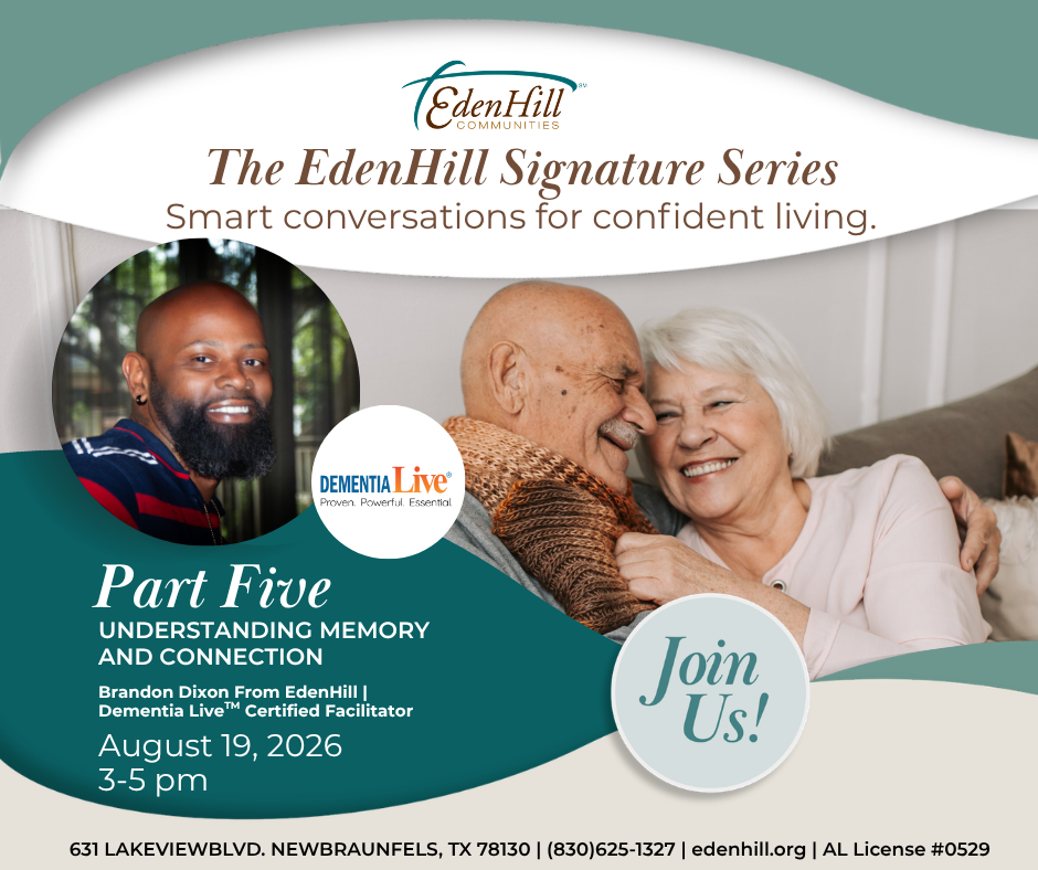 EdenHill Signature Series Part Five event graphic for Understanding Memory and Connection with Brandon Dixon, Dementia Live logo, and smiling older couple.