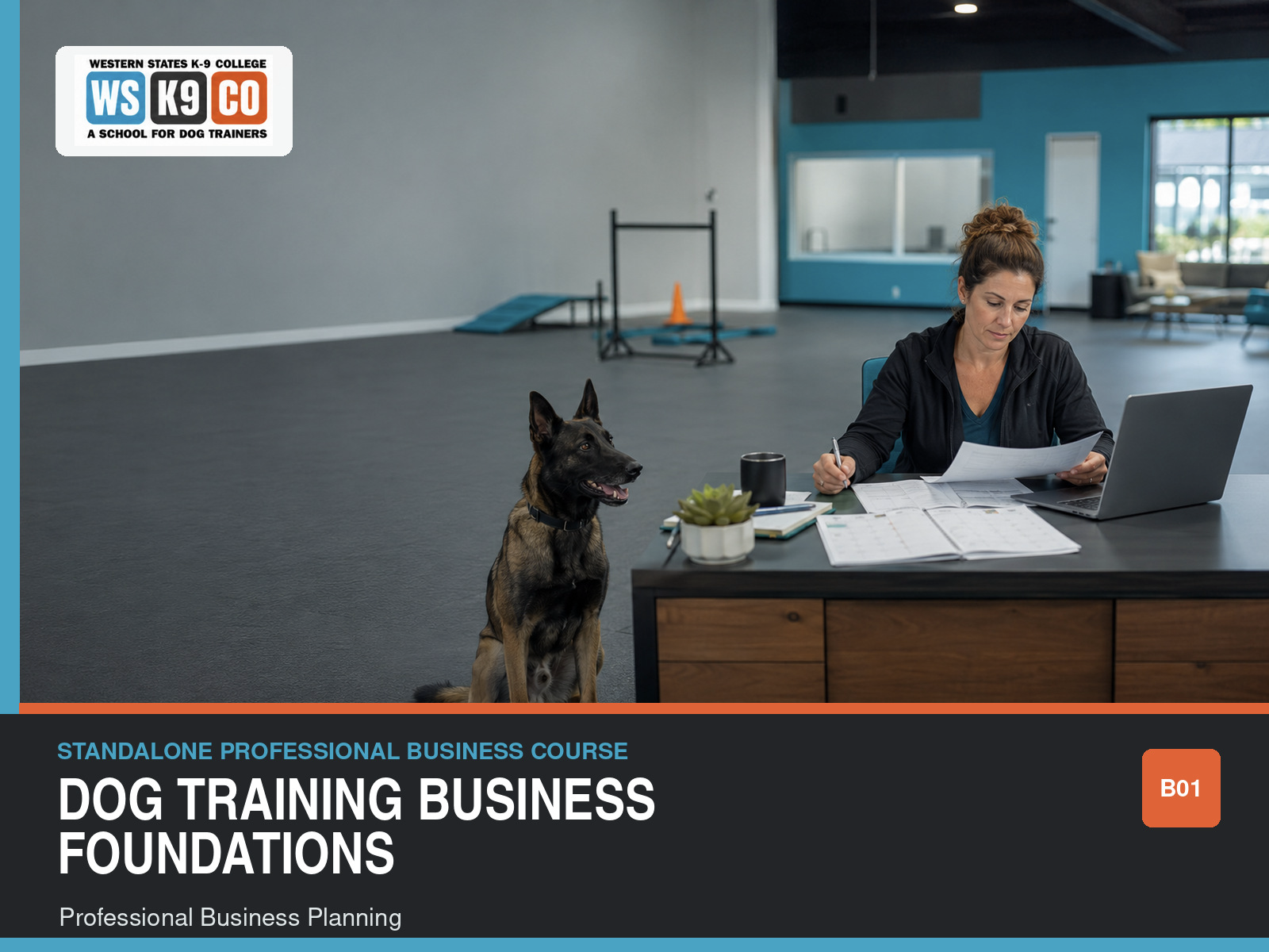 Dog Training Business Foundations and Professional Business Planning