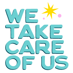 We Take Care of Us