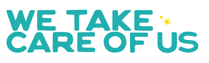We Take Care of Us • Nos Cuidamos