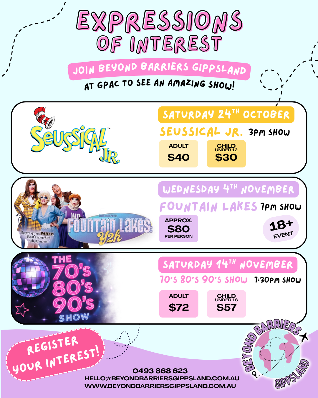 Event poster for Beyond Barriers Gippsland featuring three shows: Seussical Jr. on October 24th at 3 pm with tickets $40 for adults and $30 for children under 12; Fountain Lakes on November 4th at 7 pm with approximately $80 per person, 18+ event; and 70s, 80s, 90s show on November 14th at 7:30 pm with tickets $72 for adults and $57 for children under 18. The poster encourages registration and provides contact information.