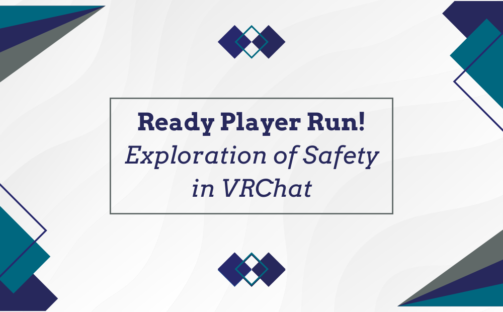 Ready Player Run! Exploration of Safety in VRChat