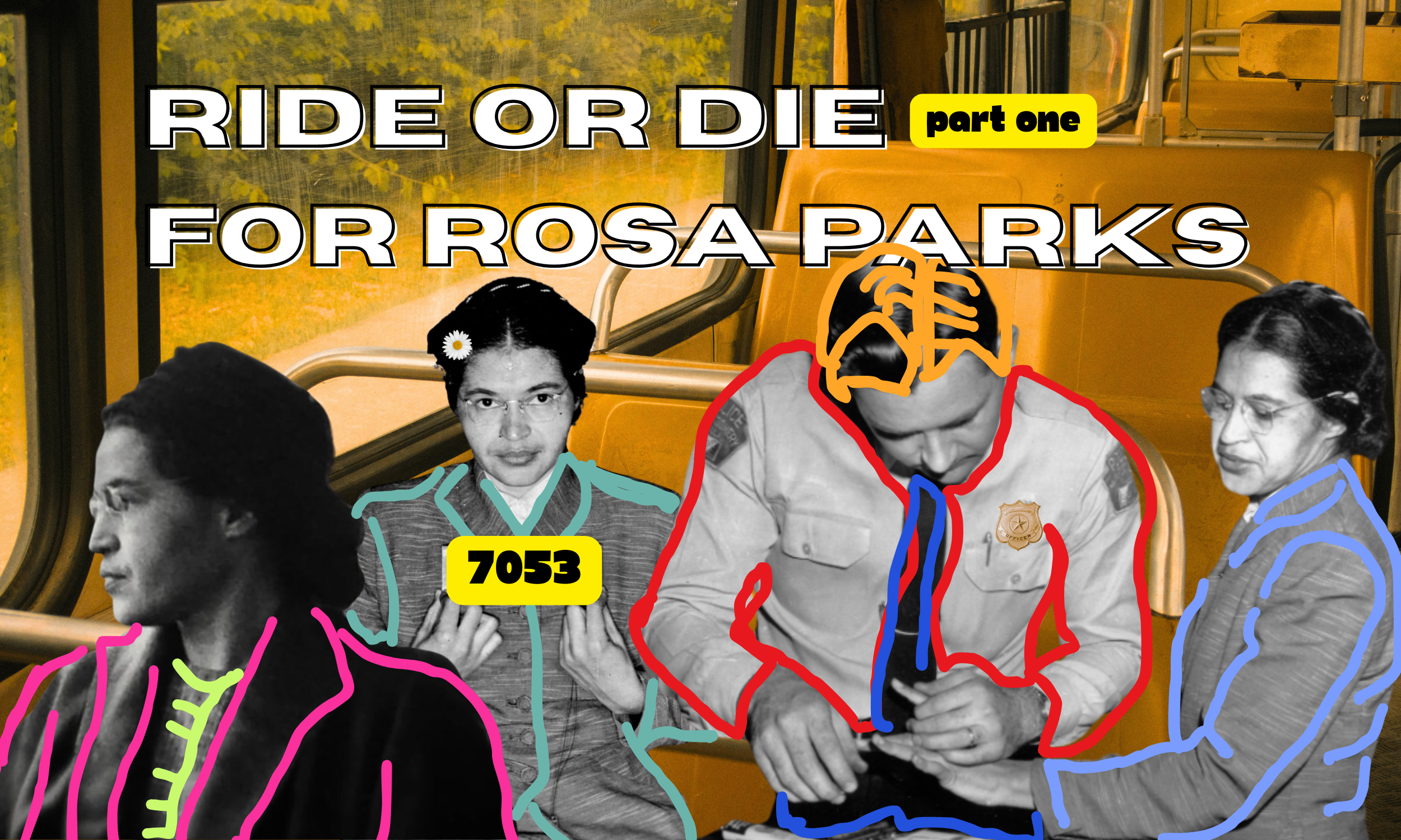 Ride or Die for Rosa Parks pt.1