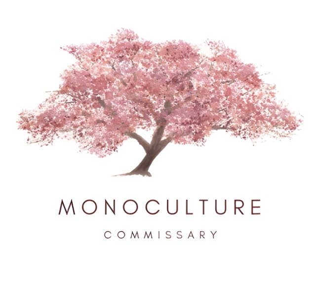 Monoculture Commissary
