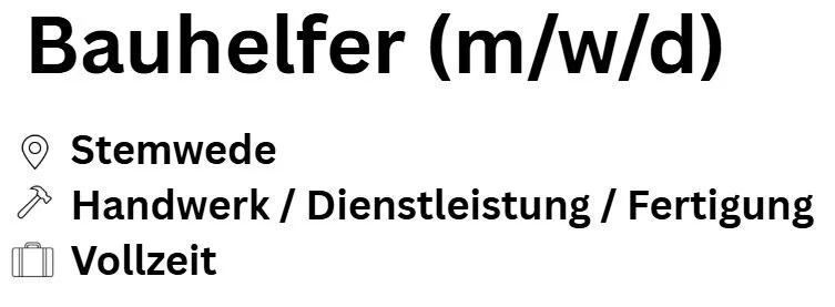 Stellenanzeige für Bauhelfer, männlich/weiblich/divers, mit Fokus auf Landwirtschaft, Handwerk, Dienstleistung oder Fertigung, Vollzeit