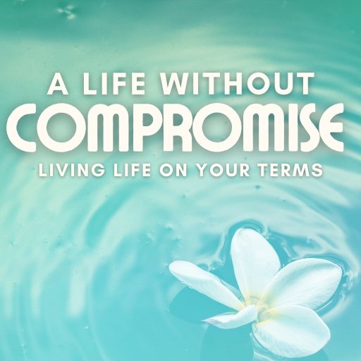 a-life-without-compromise-sacred-books-llc.jpg