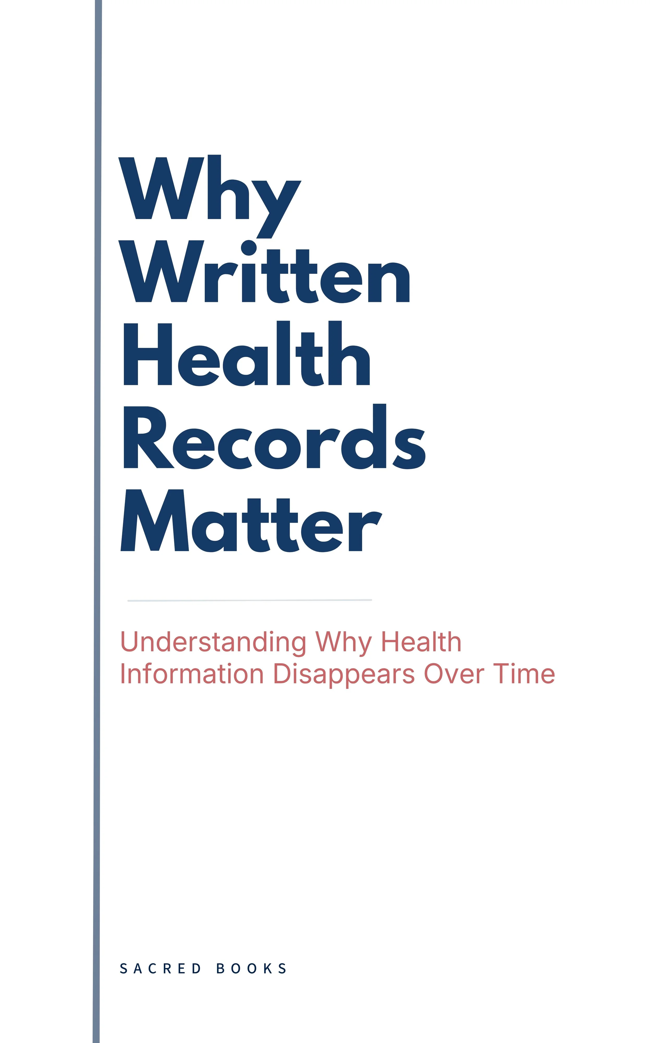 Book cover for Why Written Health Records Matter by Sacred Books. Warm Ivory background, serif title typography, calm editorial design.