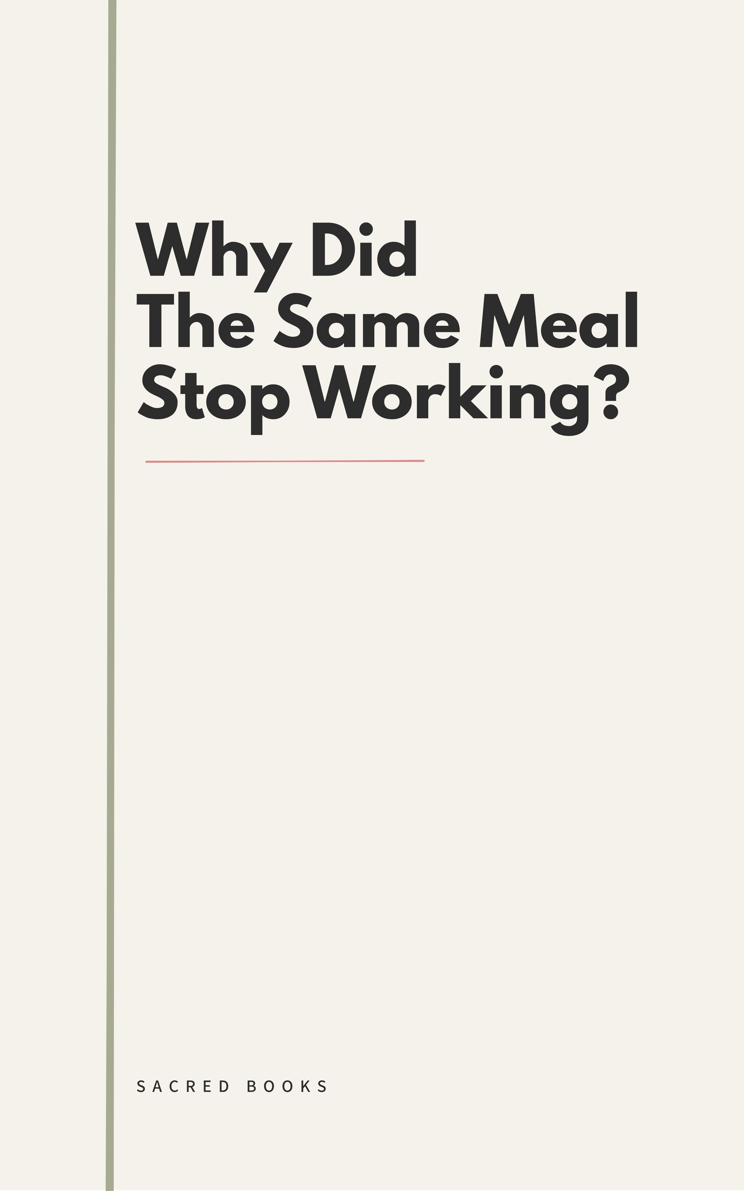 Why did the same meal stop working cover