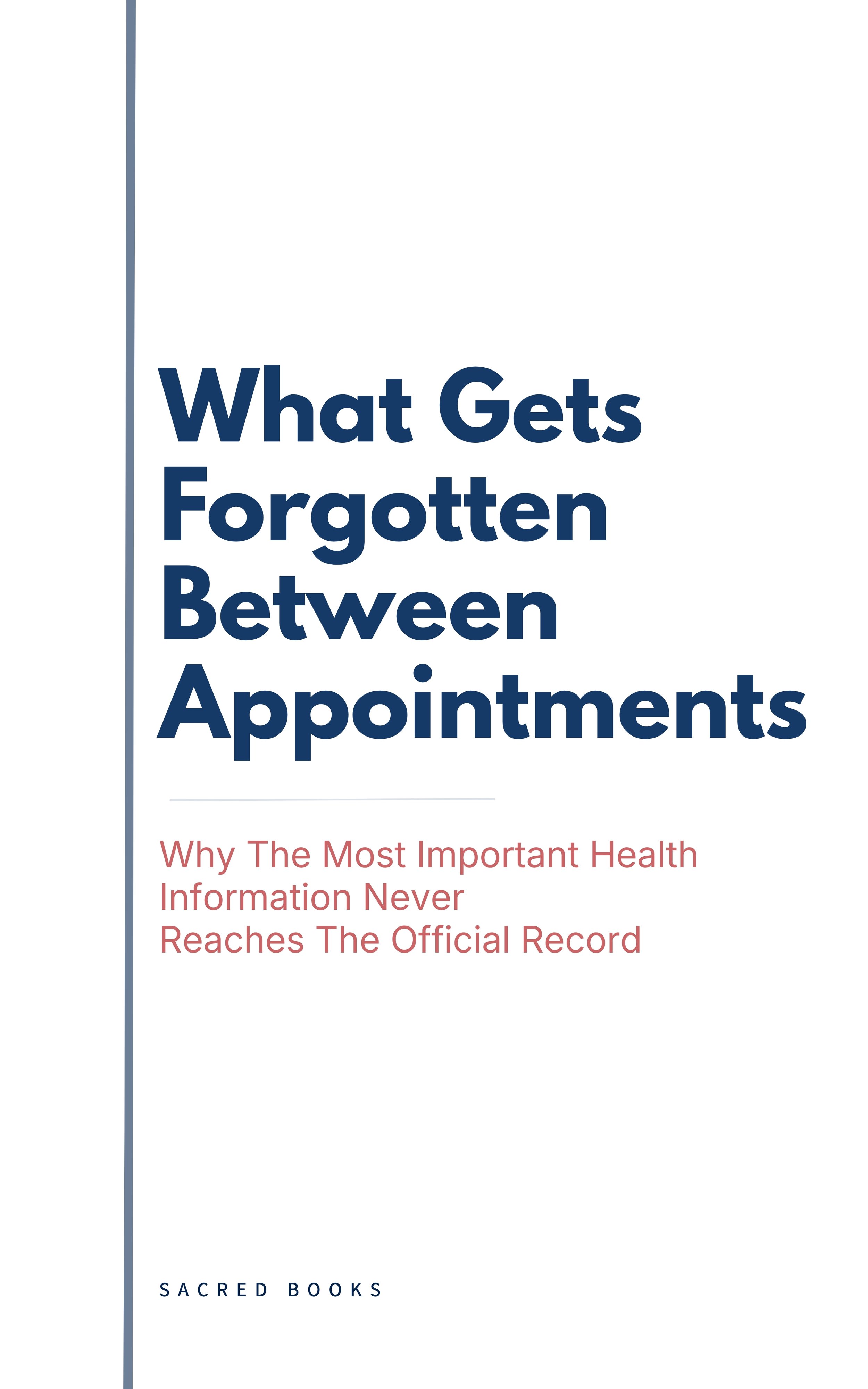 Book cover for What Gets Forgotten Between Appointments by Sacred Books. Warm ivory background, serif title typography, calm editorial design.