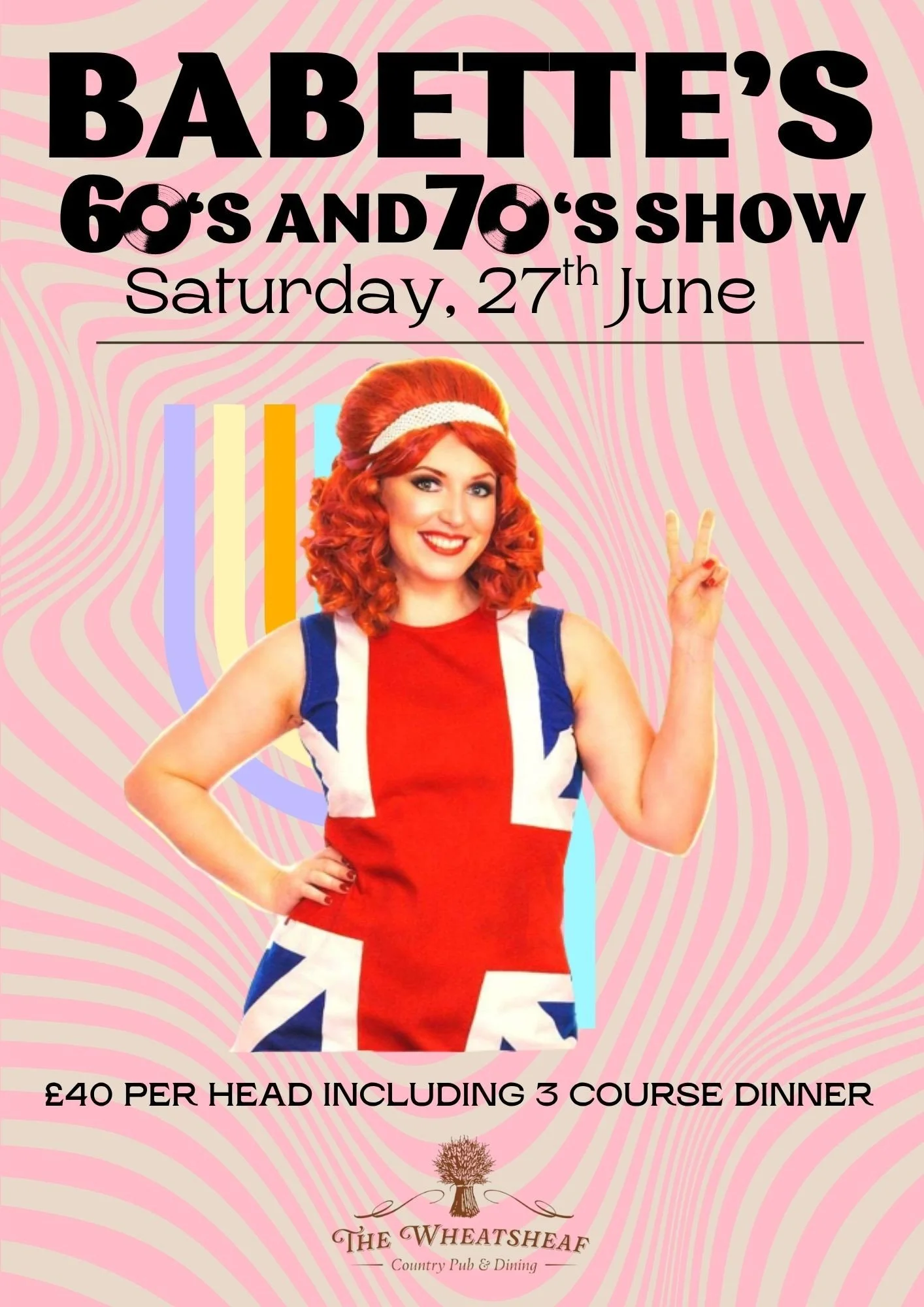 Babette’s 60’s &amp; 70’s Show on Saturday 27th June.