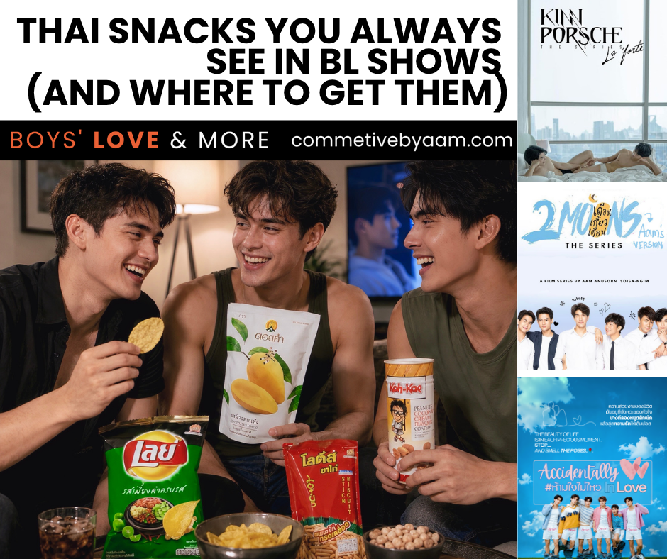Thai Snacks You Always See in BL Shows (And Where to Get Them)