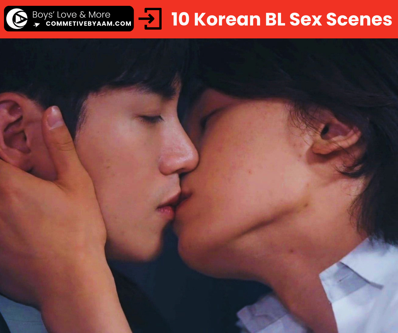 Two young men having fun together, passionate kissing and invite people to watch the best BL sex scenes in Korean BL—hot BL scenes, BL intimate scenes, and where to watch BL series for free on BL streaming sites.