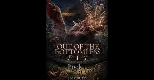 ‘OUT OF THE BOTTOMLESS PIT’ BOOK 1 by S N Strutt - 2014